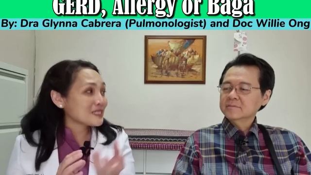Dry Cough: Pwede Dahil sa GERD, Allergy or Baga. - By Dra Glynna Cabrera and Doc Willie Ong смотреть онлайн