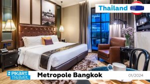 Обзор отеля Metropole Bangkok, Бангкок, Таиланд