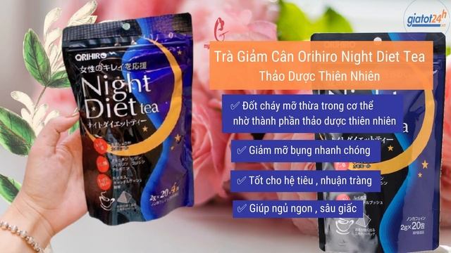 Trà Giảm Cân Orihiro Night Diet Tea Nhật Bản hiệu quả an toàn tốt cho sức khỏe - Giatot24h смотреть онлайн