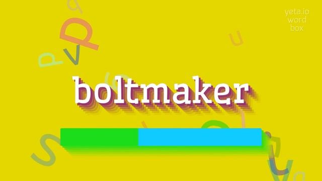 HOW TO SAY BOLTMAKER? #boltmaker смотреть онлайн