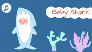 Baby Shark Song | Kids Song in English
