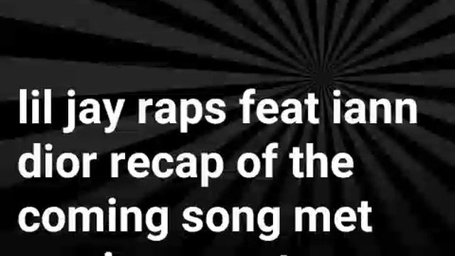 lil jay raps feat iann dior recap of new coming song called met you in august