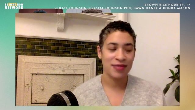 Mindfulness & Anti-Racism - Konda Mason's Brown Rice Hour Ep. 17 смотреть онлайн