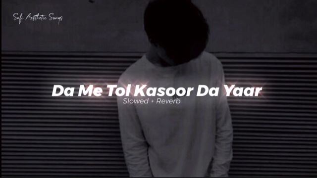 Da Me Tol Kasoor Da Yar De ( Slowed And Reverb ) Pashto Song 👌😘 | Sufi Aesthetic Songs смотреть онлайн