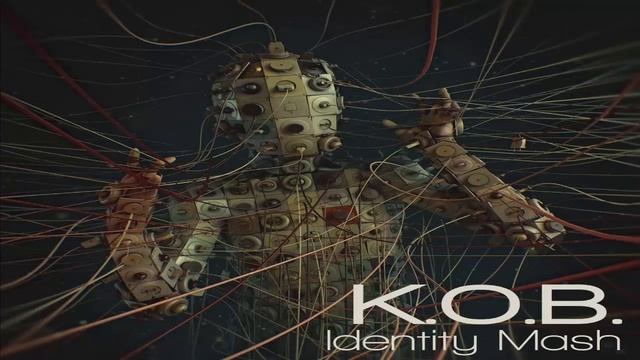 K.O.B. - Identity Mash 2017 [Full Album] смотреть онлайн