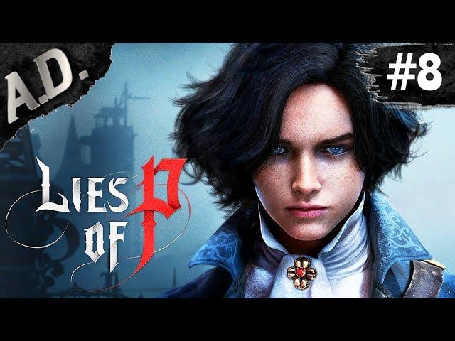 Lies of P прохождение ➤  ЗАРАЖЕННЫЕ ➤ Типа Bloodborne soulslike 2023 #8