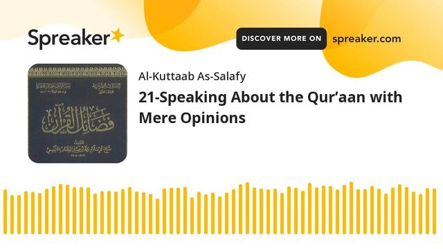 21-Speaking About the Qur’aan with Mere Opinions