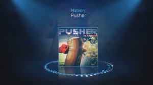 Matironi - Pusher (Original mix)