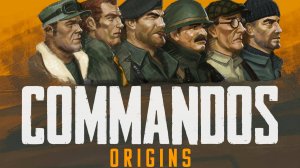 Операция "Тесак" (часть 3) ► Commandos: Origins Прохождение #10 [ветеран]