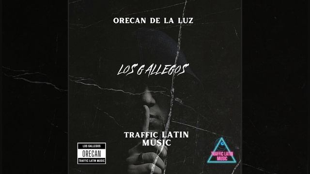 LOS GALLEGOS (feat. ORECAN EL DE LA LUZ) смотреть онлайн