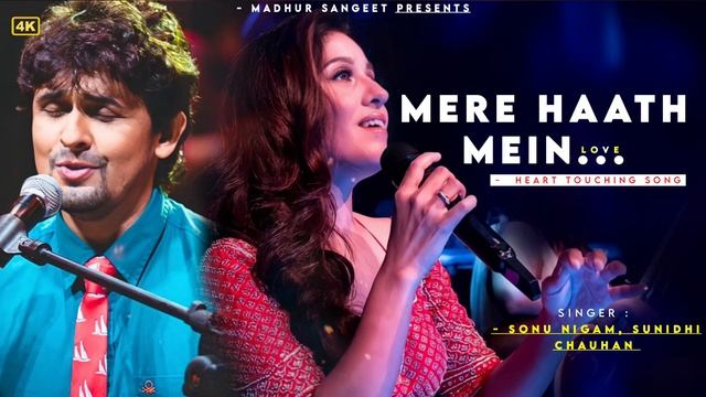 Mere Haath Mein Tera Haath Ho - Sonu Nigam | Sunidhi Chauhan | Fanaa | Sonu Nigam Hits Songs