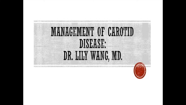 Management of Carotid Artery Disease: Dr. Lily Wang, MD. смотреть онлайн