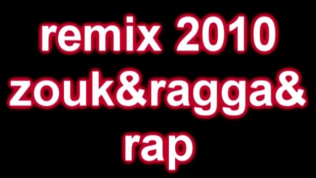 remix 2010  ragga & zouk & rap dj dadstar смотреть онлайн