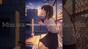 shinitai-chan~miss wanna die-slowed