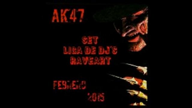 AK47 - Set Liga De Dj's Raveart - Febrero 2015 смотреть онлайн