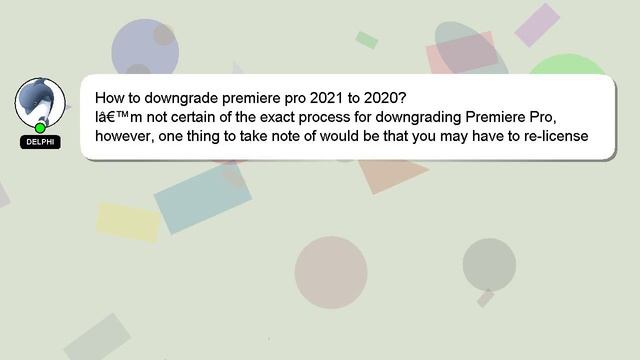 How to downgrade premiere pro 2021 to 2020?