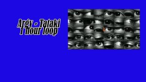 Argy - Tataki - 1 hour music