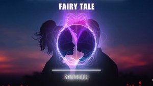 Synthodic - Fairy Tale(Radio Mix)