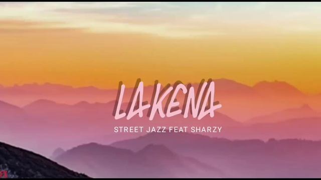 LAKENA - Street Jazz feat Sharzy(2020 Official Audio) [Parax Miusik Share] смотреть онлайн