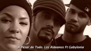 A Pesar de Todo. Los Aldeanos Ft Gabylonia