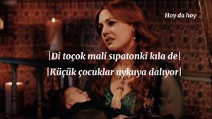 MUHTEŞEM YÜZYIL|HÜRREM SULTAN NİNNİ {UKRANYACA OKUNUŞ&TÜRKÇE ÇEVİRİ} {OY LU Lİ&HOY DA HOY&OY U HAYU