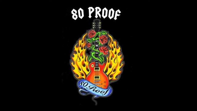 80PROOF - We Like Rock  (Motorhead, AC/DC, Nashville Pussy, Guns N Roses)