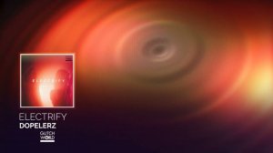 Dopelerz - Electrify (Original Mix)