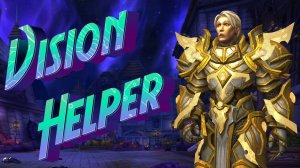 VISION HELPER - ЛУЧШИЙ АДДОН ДЛЯ ВОЗВРАЩЕНИЯ В ЖУТКИЕ ВИДЕНИЯ В WORLD OF WARCRAFT: THE WAR WITHIN