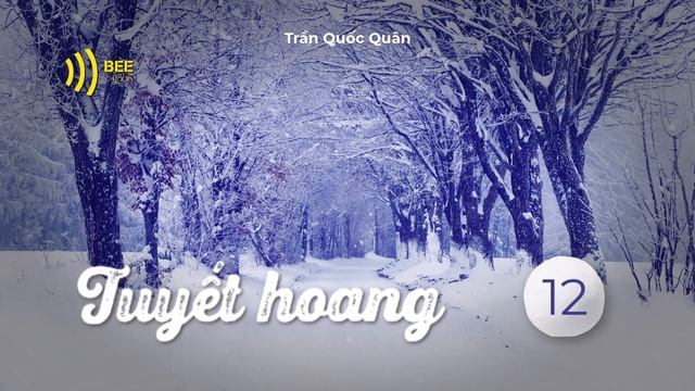 [Tập 12] Tuyết hoang - Trần Quốc Quân | Phận đời chìm nổi của người Việt tại Đông Âu những năm 1980