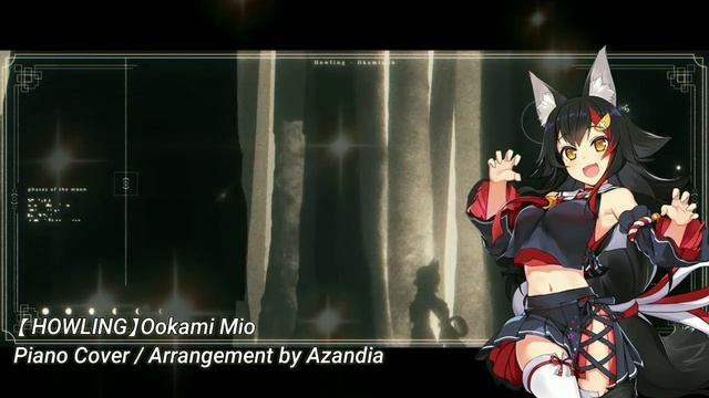 【 HOWLING 】 大神ミオ/Ookami Mio 「Piano Cover/Arrangement by Azandia」