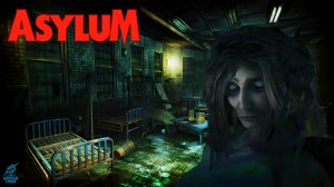 СНОВА В СТРАШНОЙ ПСИХУШКЕ ➣ ASYLUM #1