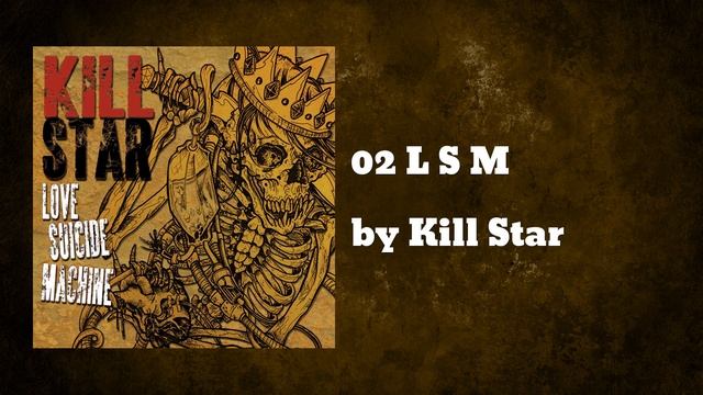 Kill Star - L S M (AUDIO)
