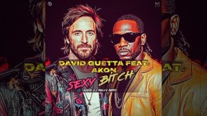 David Guetta feat. Akon - Sexy Bitch (Eddie G & Malyx Remix)