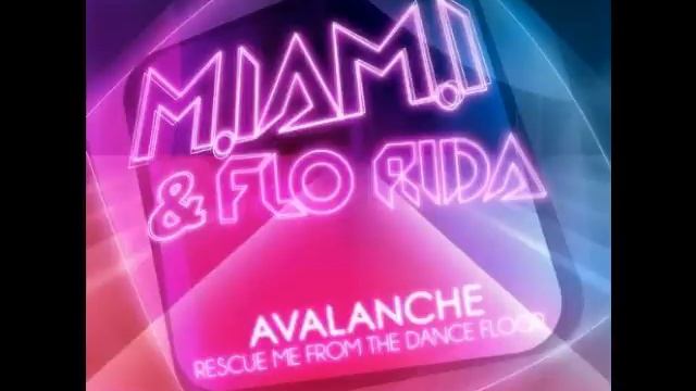 M.IA.MI & Flo Rida - (Avalanche) Rescue me from the dancefloor (Sebastian Knaak official mix) смотреть онлайн
