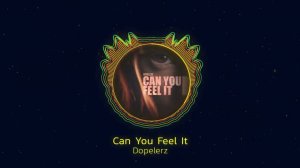 Dopelerz - Can You Feel It (Original Mix)