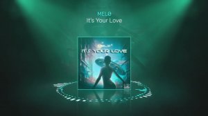 MELØ - It Your Love (Original mix)