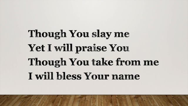 Though You Slay Me with lyrics смотреть онлайн