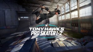 Прохождение Tony Hawk's Pro Skater 1+2