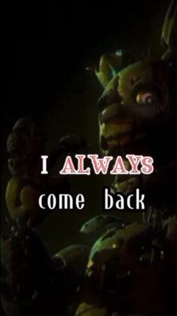 I always come back