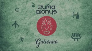 Zuma Dionys - Gulivano (Original Mix) [World Music / Downtempo]