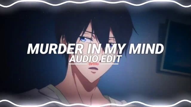murder in my mind - kordhell [edit audio] @quitezyaudios