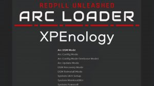 Самое полное описание всех пунктов меню загрузчика XPEnology ARC Loader 2.0.6