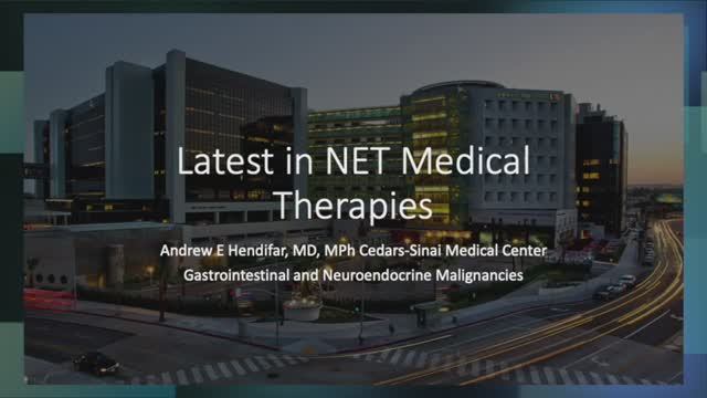 The Latest in NET Medical Therapies＂ - Andrew Hendifar, MD, Cedars Sinai • 2024 NET Cancer Day