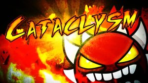 Geometry dash Cataclysm