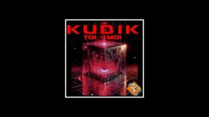 Kubik
Toy + Moi (Makina extended)