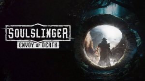 Soulslinger Envoy of Death Прохождение 2