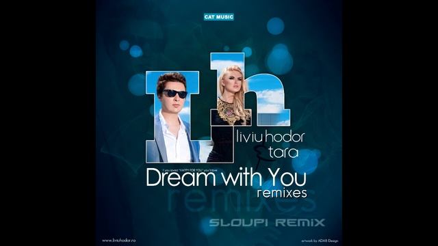 Liviu Hodor feat. Tara - Dream with you (Sloupi remix) смотреть онлайн