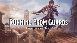 Running From Guards D&D TTRPG Battle Combat Fight Music 1 Hour by Bardify