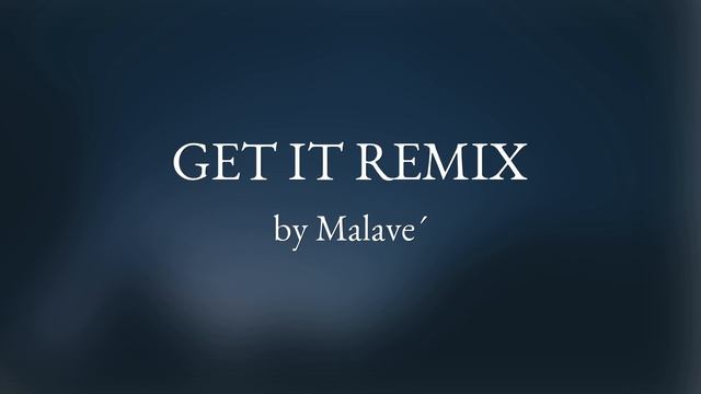Malave´ - GET IT REMIX (AUDIO) смотреть онлайн