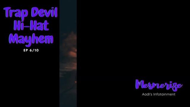 Trap Devil Hi-Hat Mayhem | EP 6/10 | MESMERIZE | смотреть онлайн